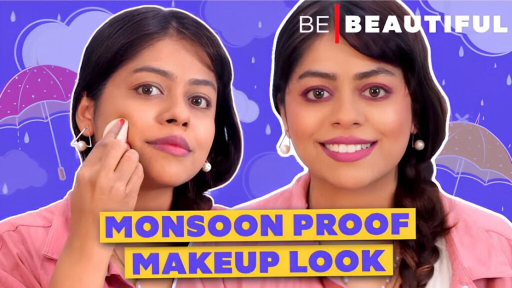10 Expert Monsoon Makeup Tips for a Flawless, Humidity-Proof Look